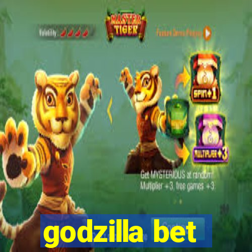 godzilla bet